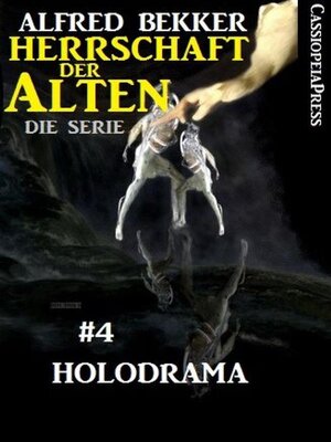 cover image of Holodrama (Herrschaft der Alten--Die Serie 4